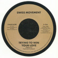 Swiss Movement - Trying To Win Your Love
